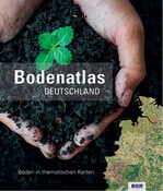 Bodenatlas Deutschland – so fasziniert Bodenkunde