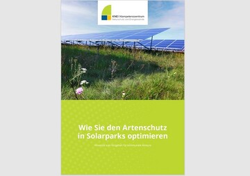 Die neue KNE-Broschre Wie Sie den Artenschutz in Solarparks optimieren fr kommunale Akteure ist erschienen. 